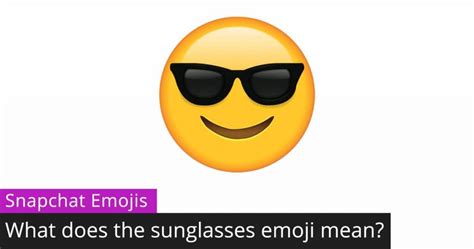 what is the sunglasses emoji on snapchat|emoji with dark glasses meaning.